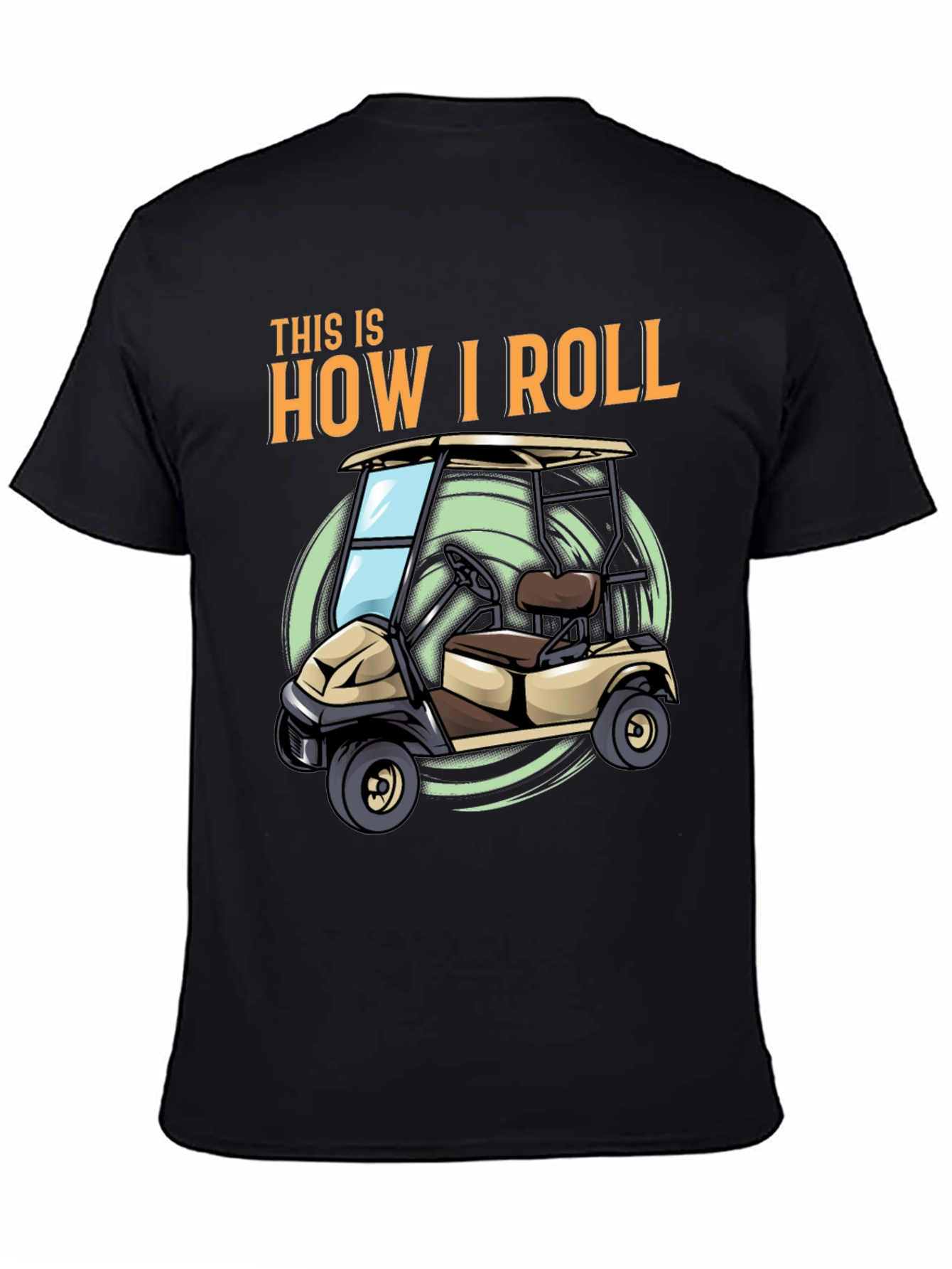 This Is How I Roll Golf Cart T-Shirt