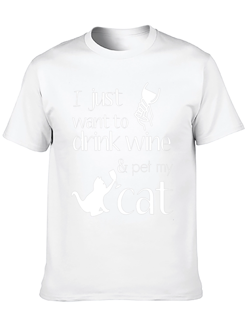 Drink Wine and Pet My Cat T-Shirt