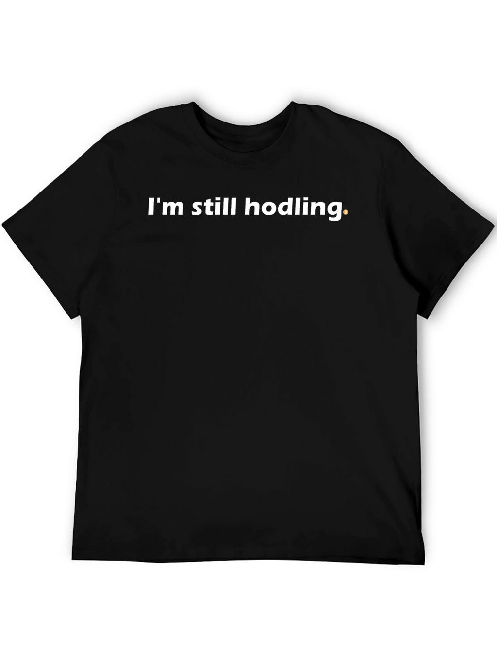 Im Still Hodling Black T-Shirt Crypto Trader Tee
