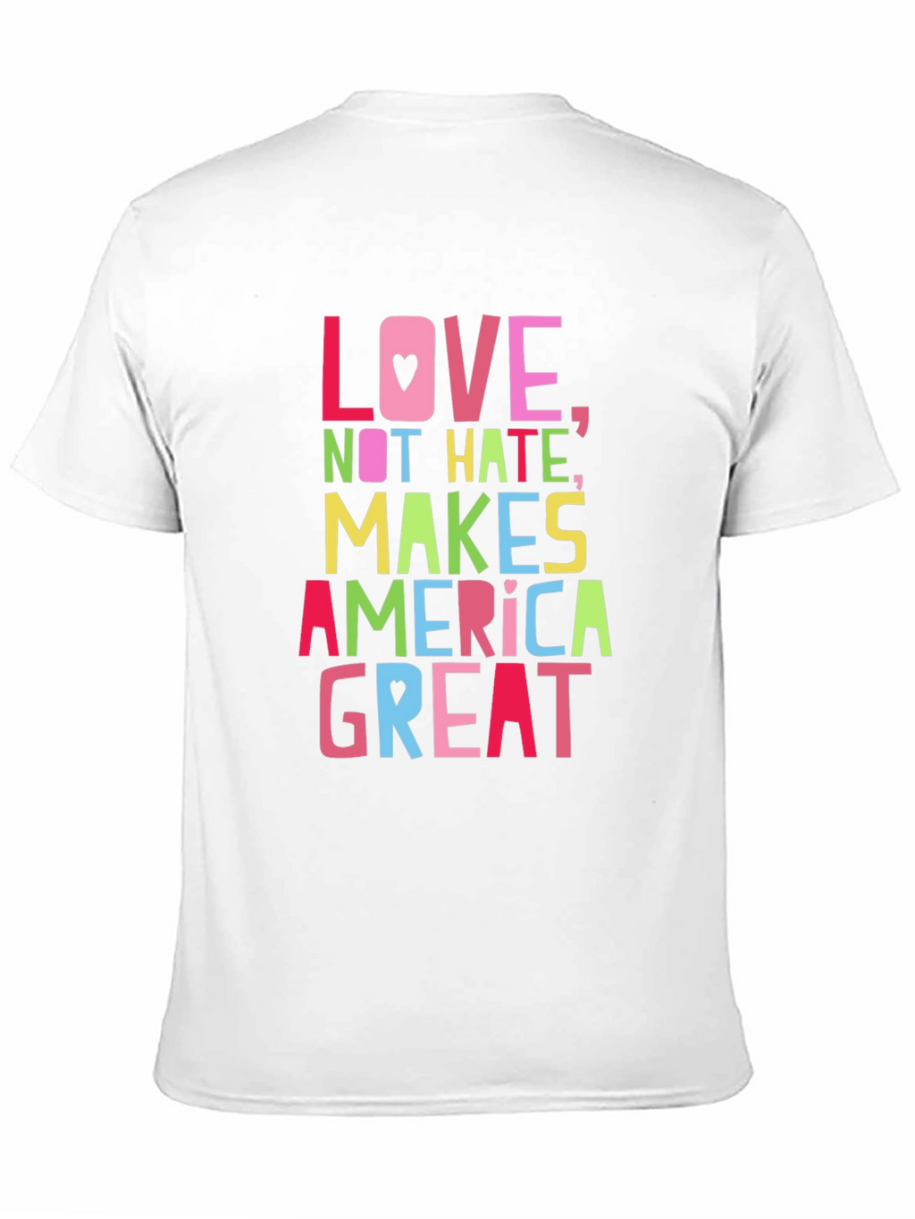 Love Not Hate Makes America Great T-Shirt
