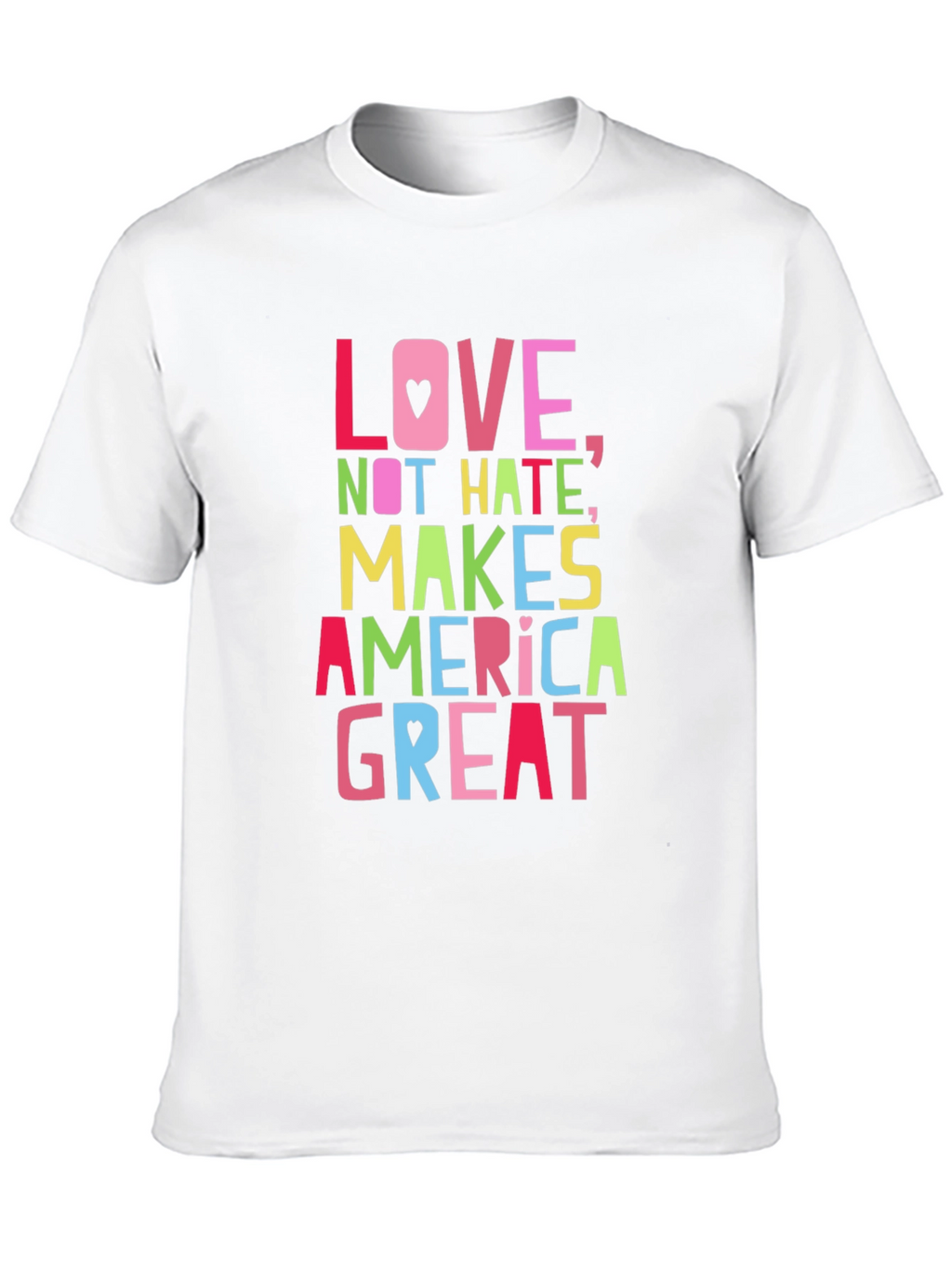 Love Not Hate Makes America Great T-Shirt