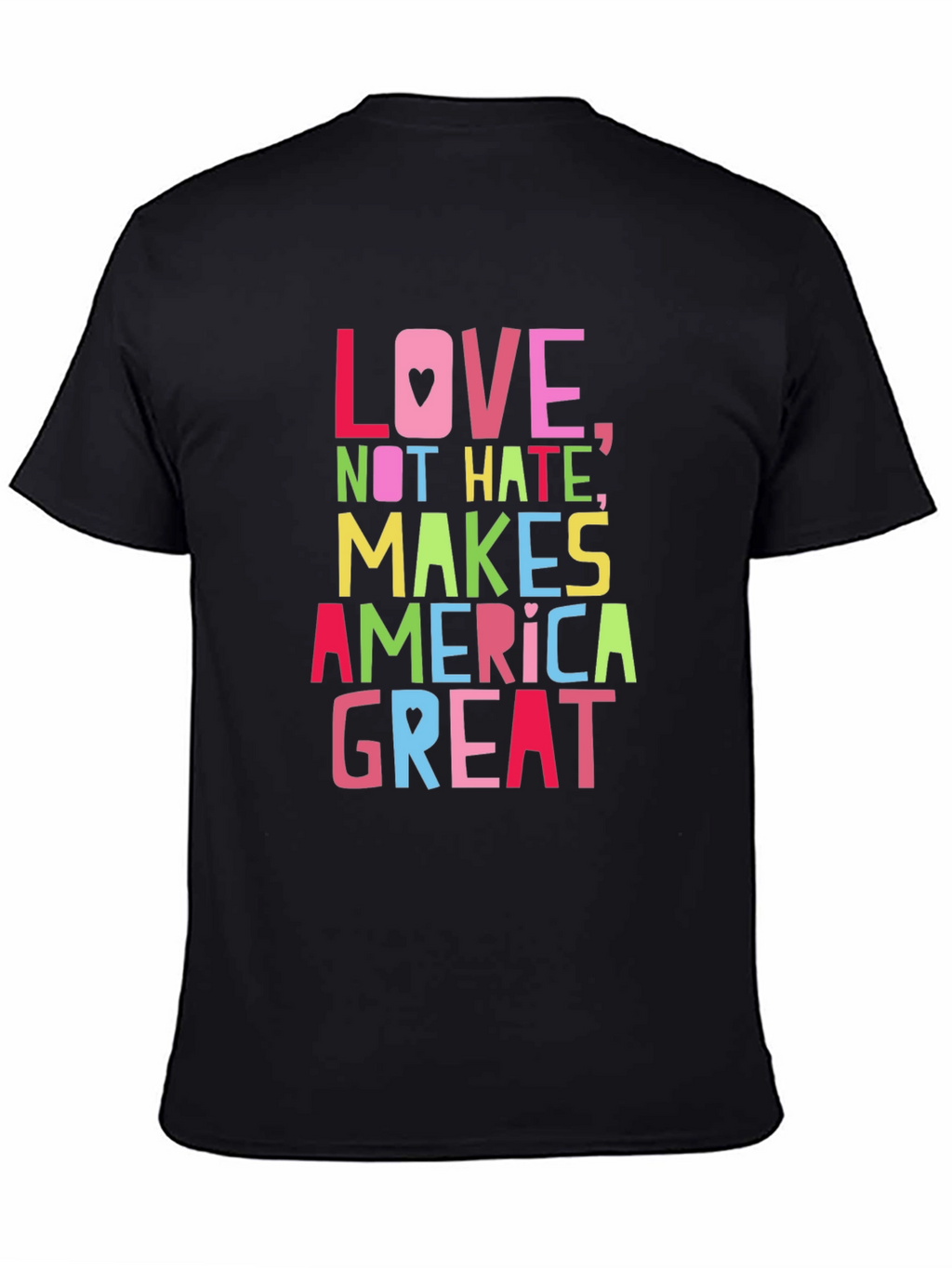 Love Not Hate Makes America Great T-Shirt