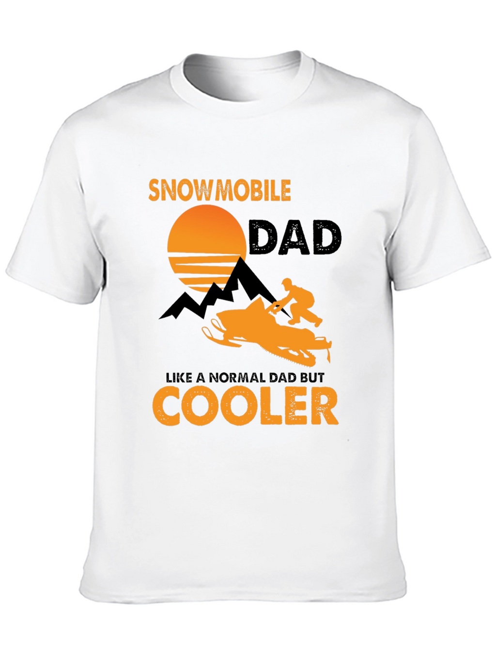 Snowmobile Dad T-Shirt - Cooler Than Normal