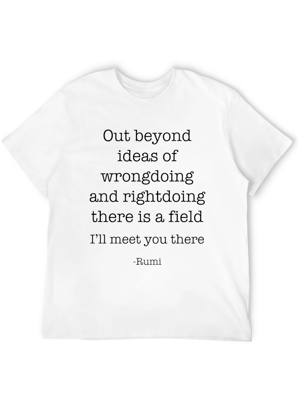 Rumi Quote T-Shirt - Beyond Right and Wrong