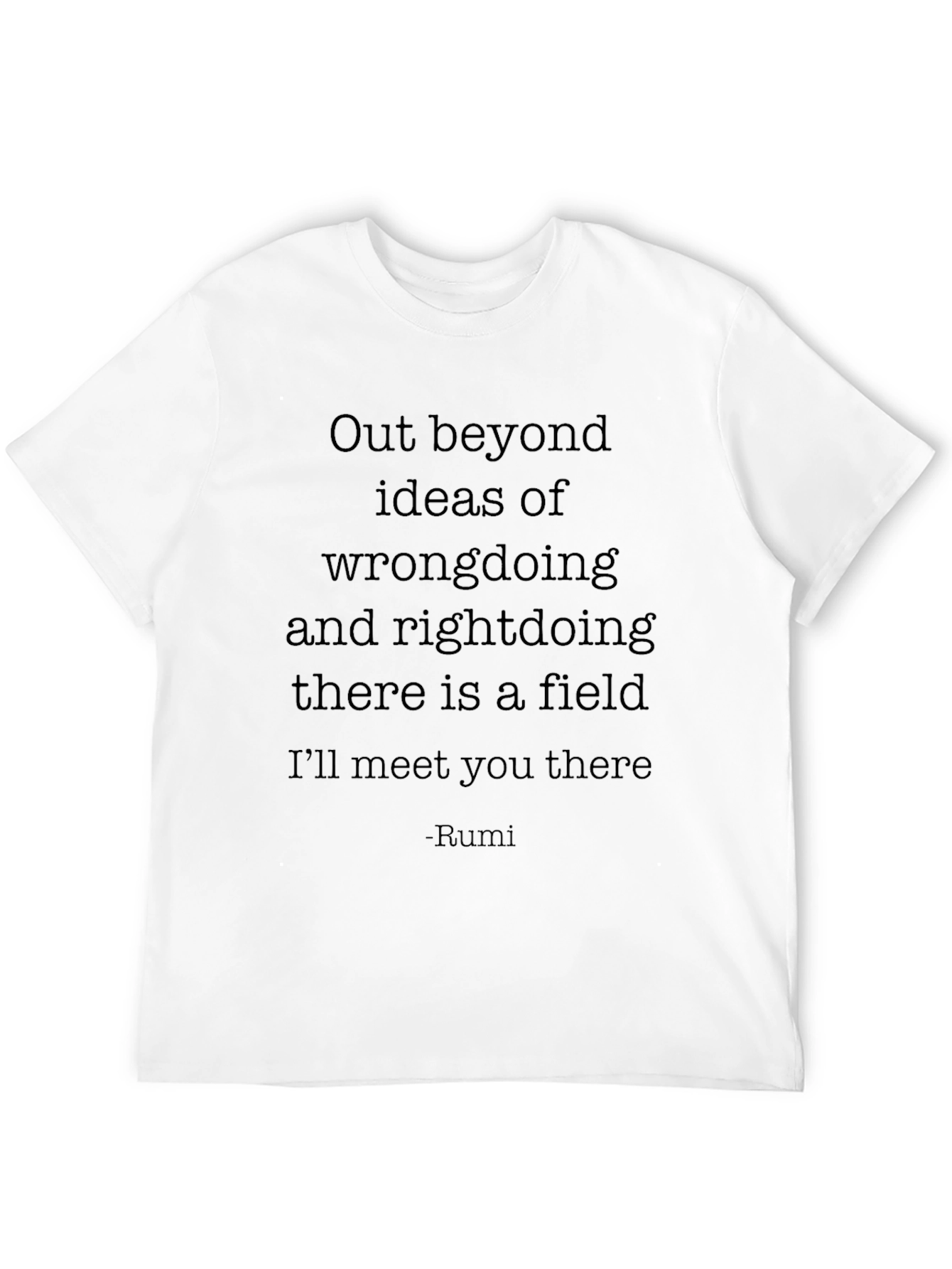 Rumi Quote T-Shirt - Beyond Right and Wrong