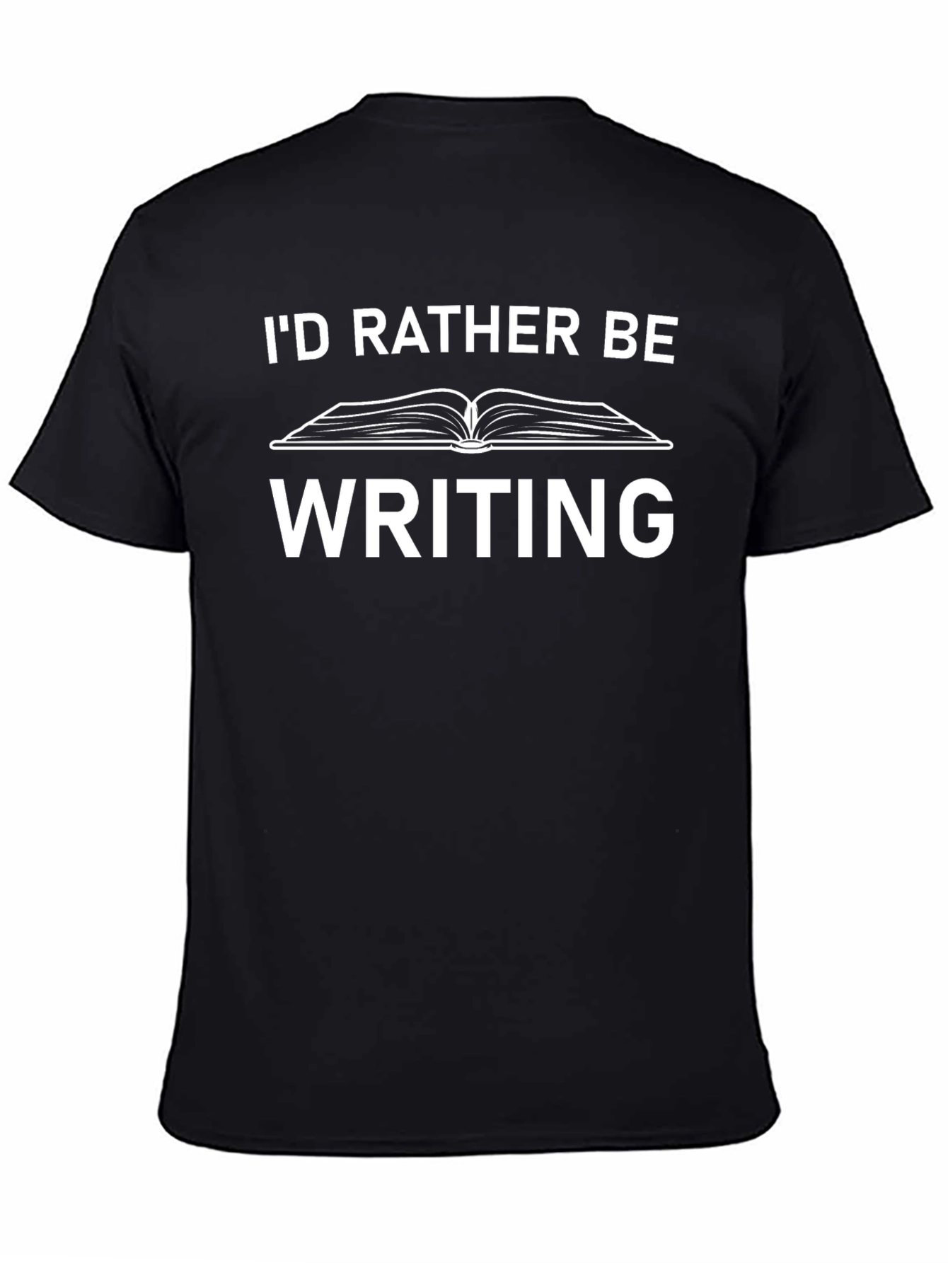 Writers T-Shirt - Id Rather Be Writing