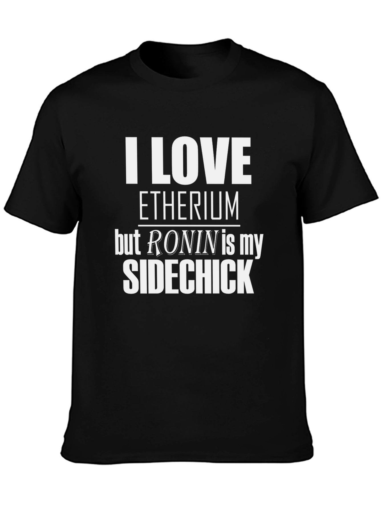 I Love Ethereum Ronin Sidechick T-Shirt