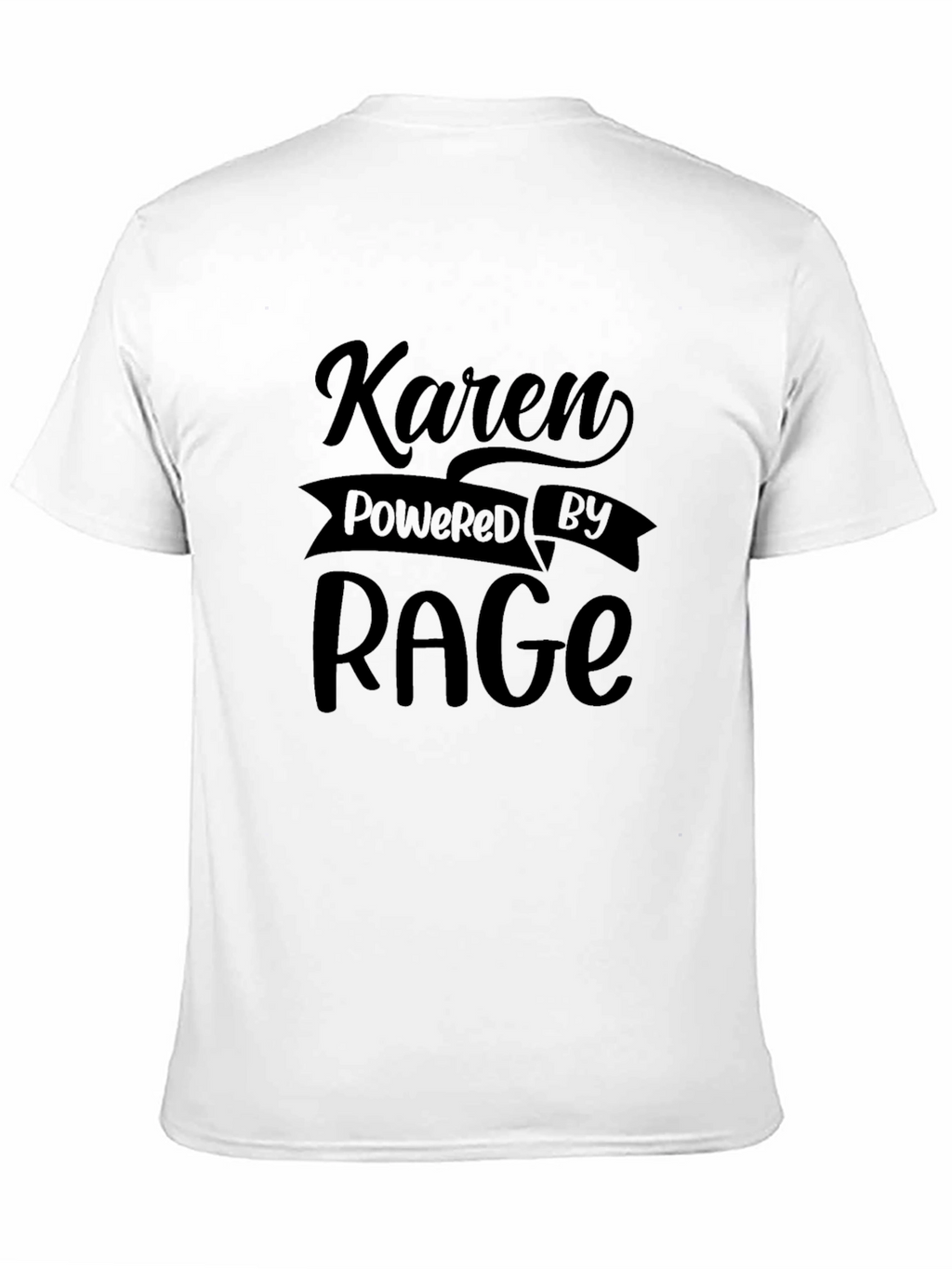 Karen Powered by Rage T-Shirt
