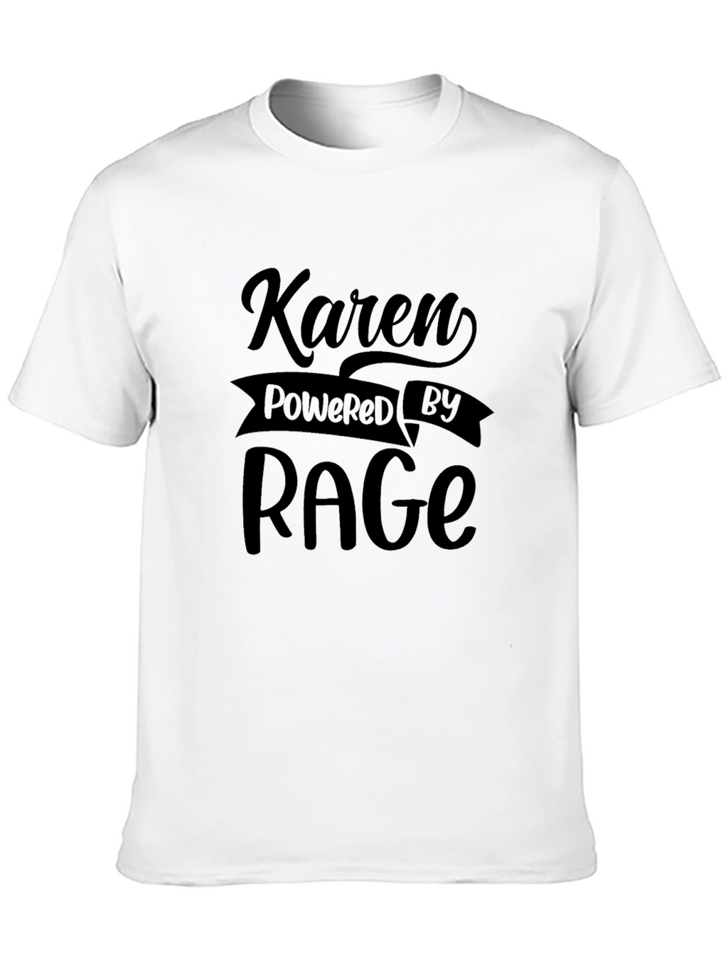 Karen Powered by Rage T-Shirt