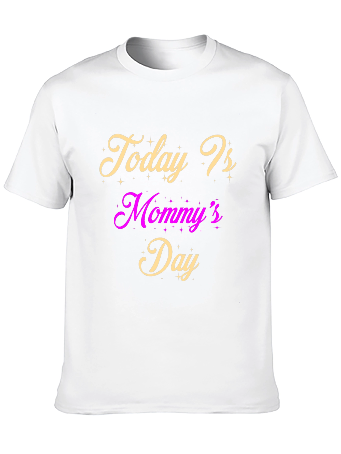 Today Is Mommys Day T-Shirt