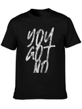 You Got No T-Shirt - Distressed Graphic Tee