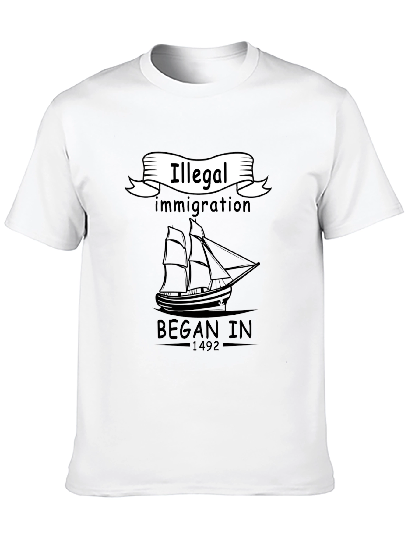 Illegal Immigration Began In 1492 Black T-Shirt
