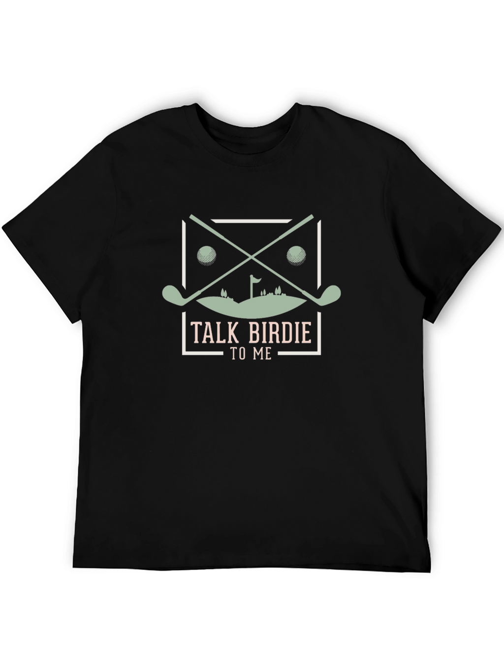 Talk Birdie To Me Golf T-Shirt