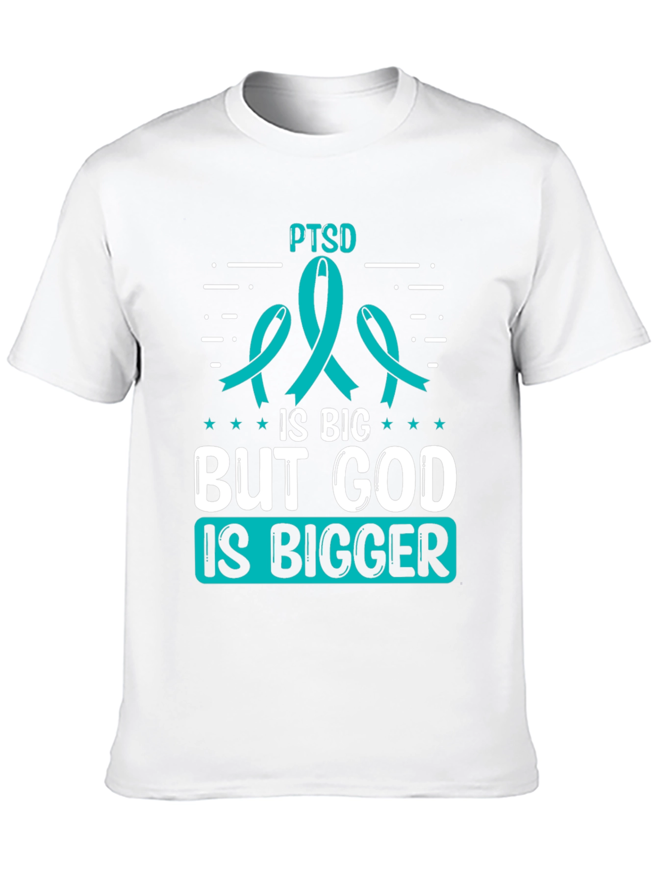 PTSD Awareness T-Shirt: God is Bigger