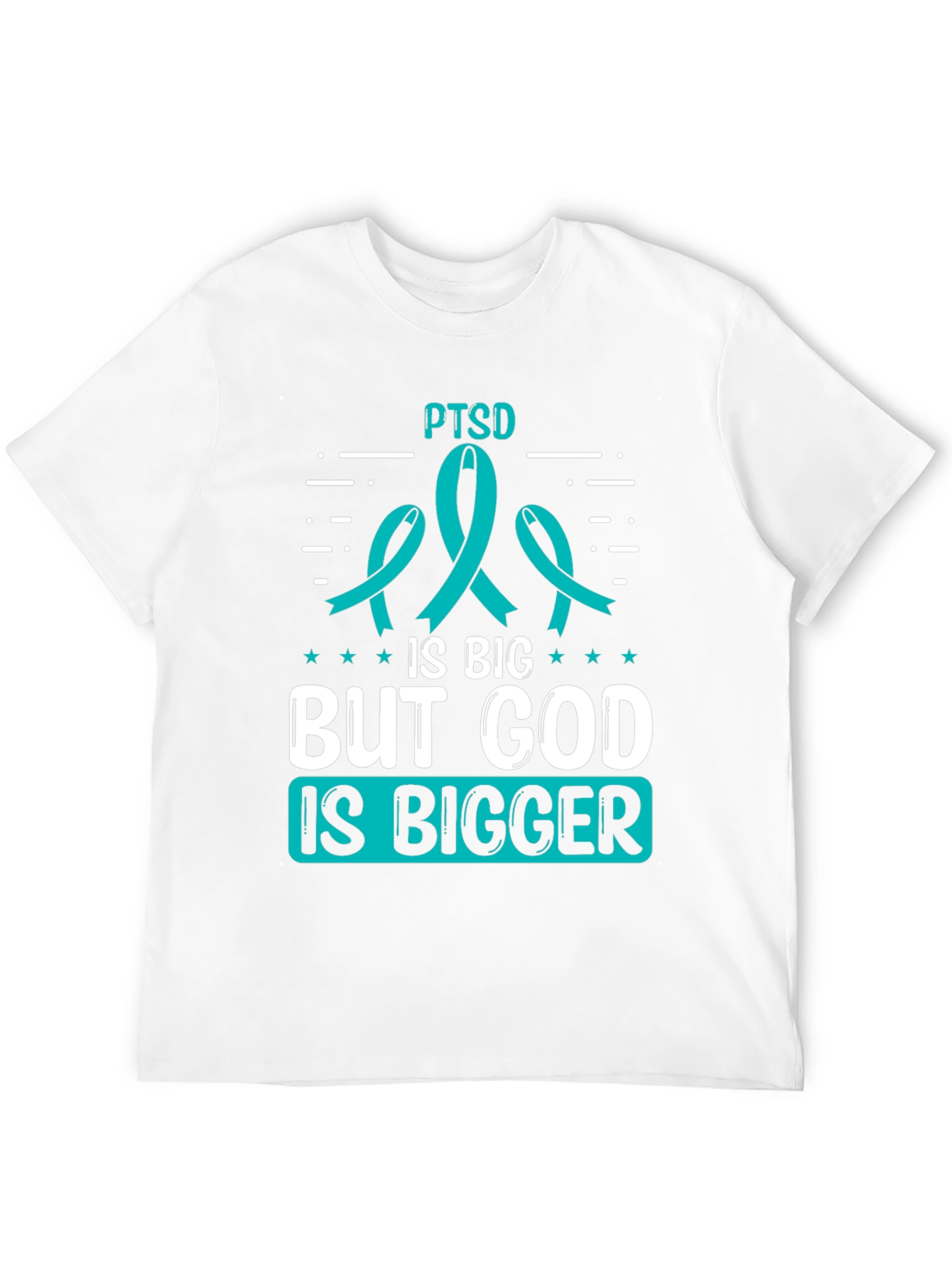 PTSD Awareness T-Shirt: God is Bigger