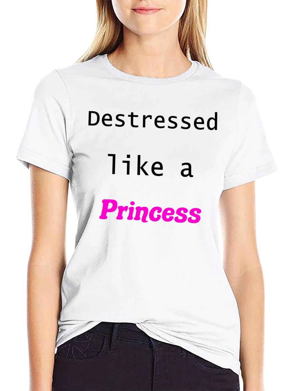 Destressed Like A Princess Black T-Shirt