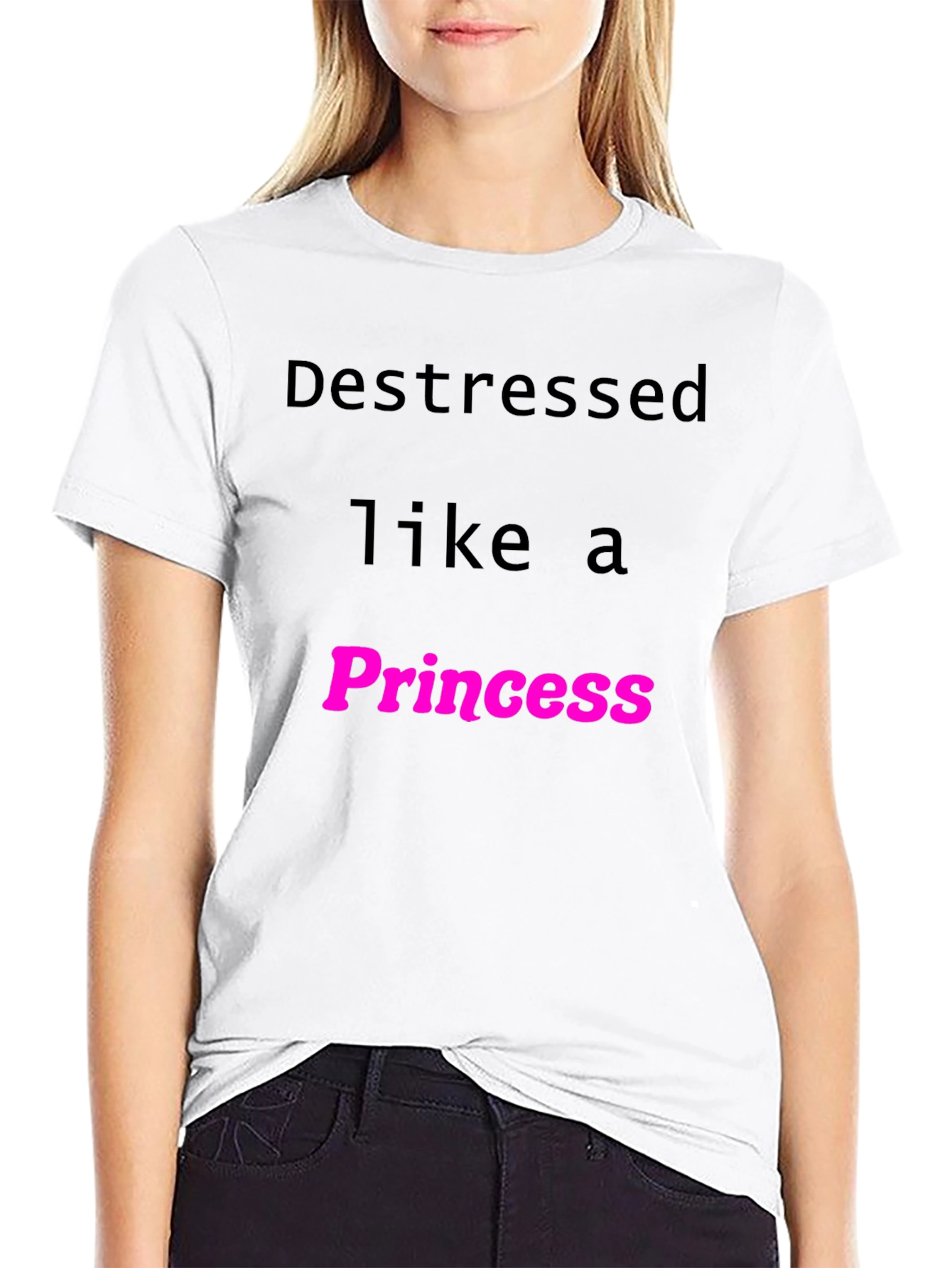Destressed Like A Princess Black T-Shirt
