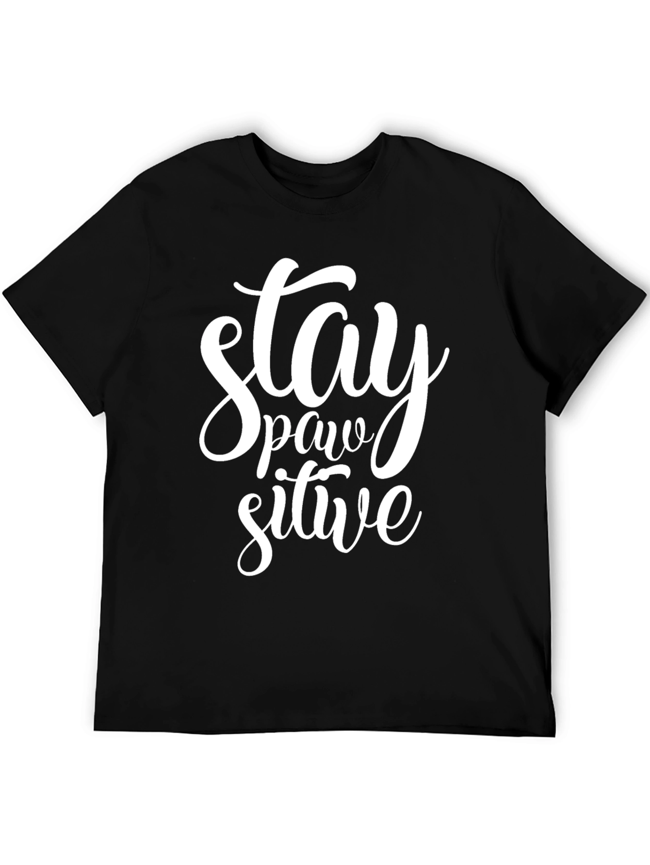 Stay Pawsitive Graphic T-Shirt