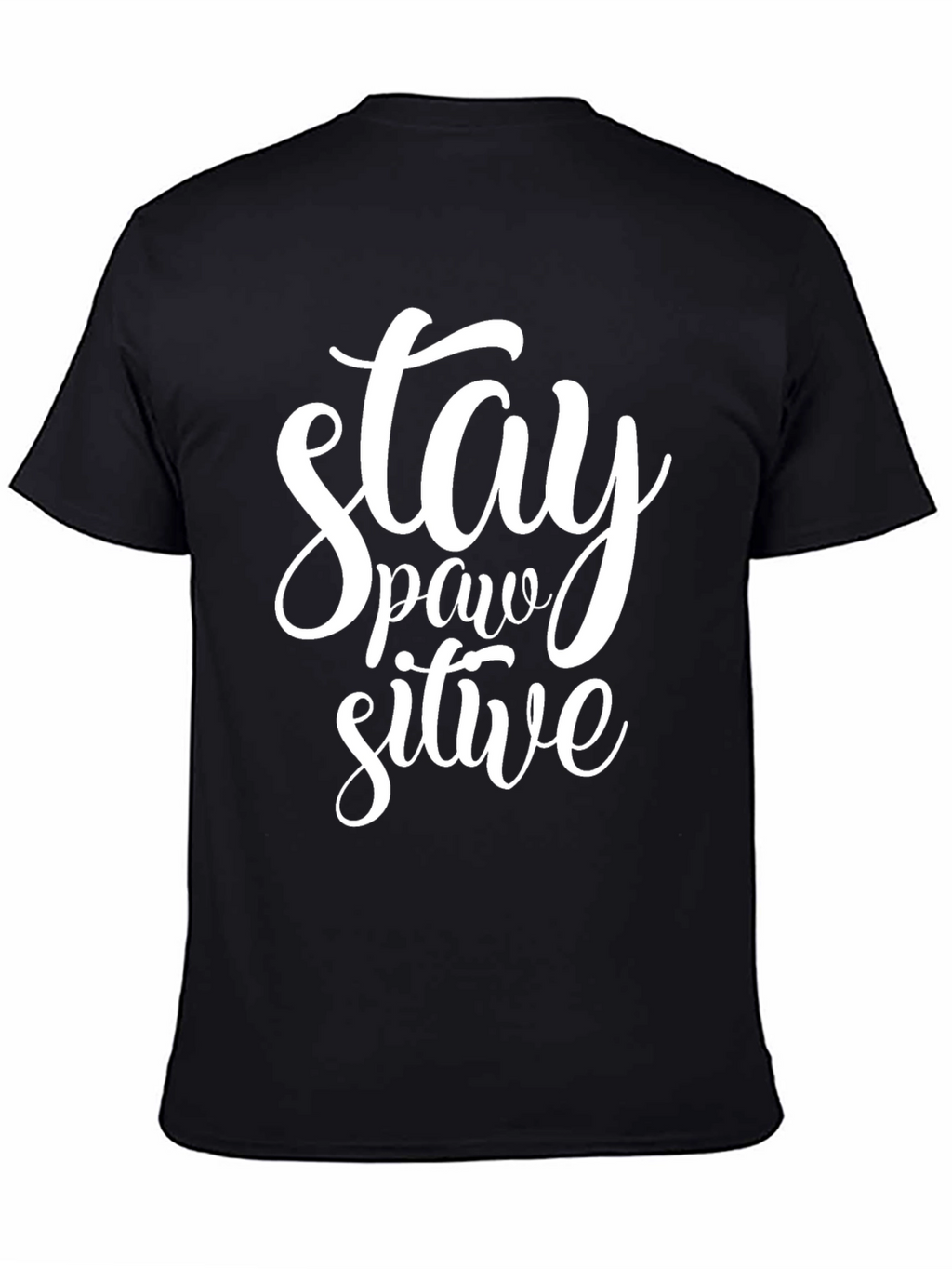 Stay Pawsitive Graphic T-Shirt