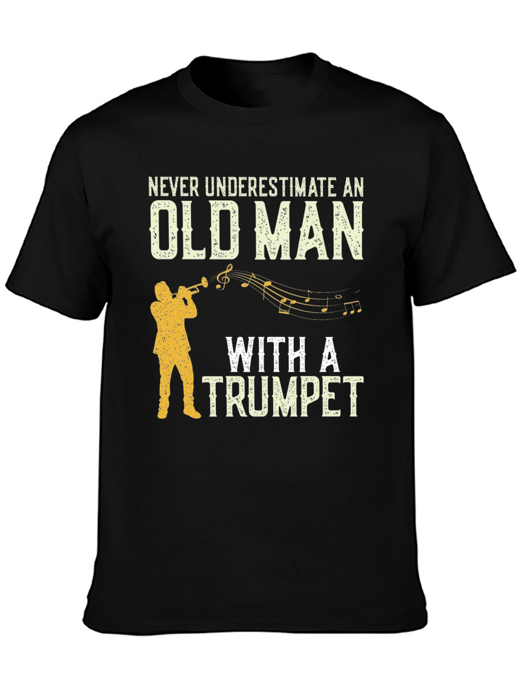 Never Underestimate Old Man With Trumpet T-Shirt