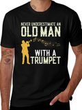 Never Underestimate Old Man With Trumpet T-Shirt