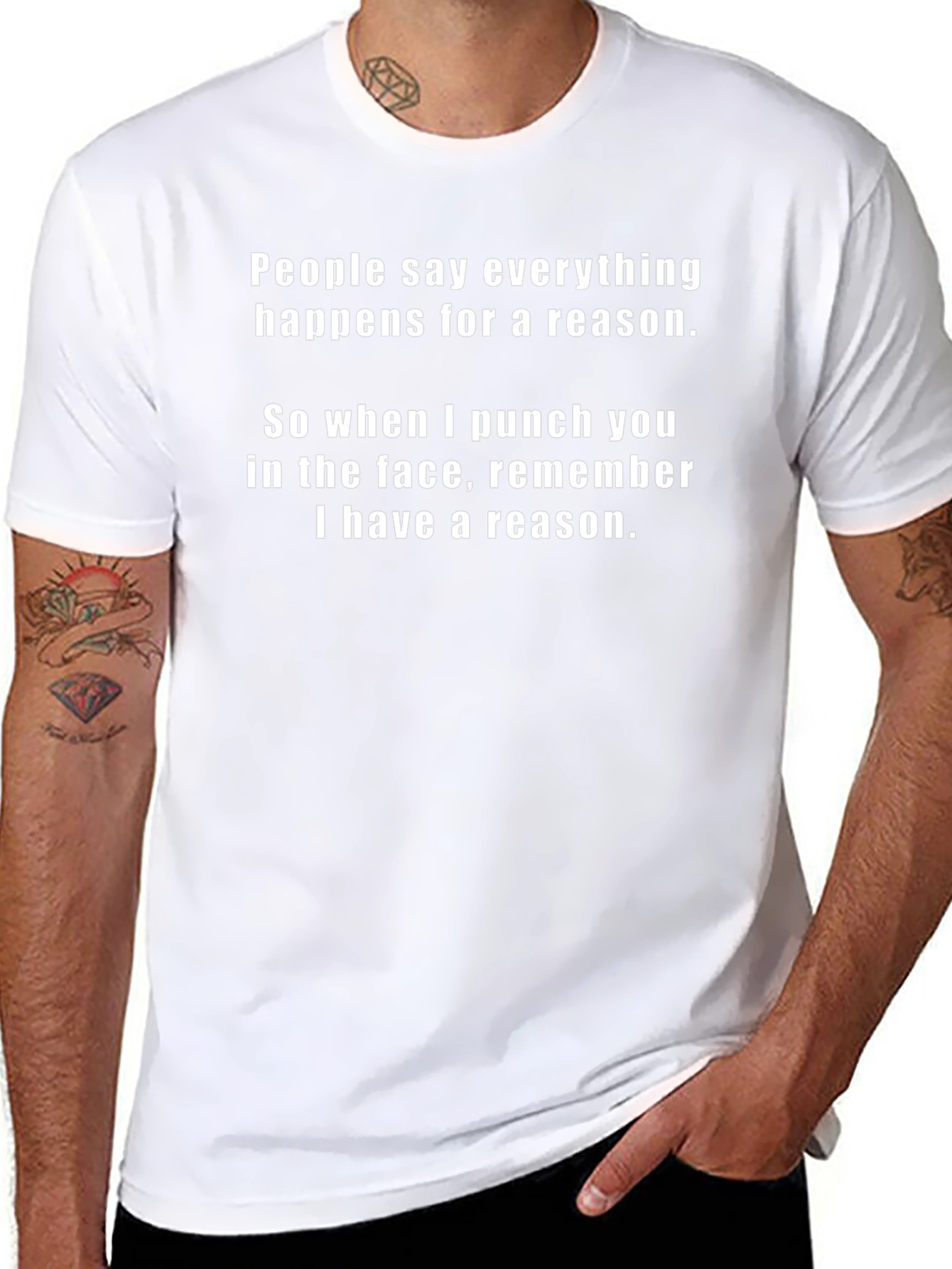 Funny Punchline T-Shirt: Everything Happens For A Reason