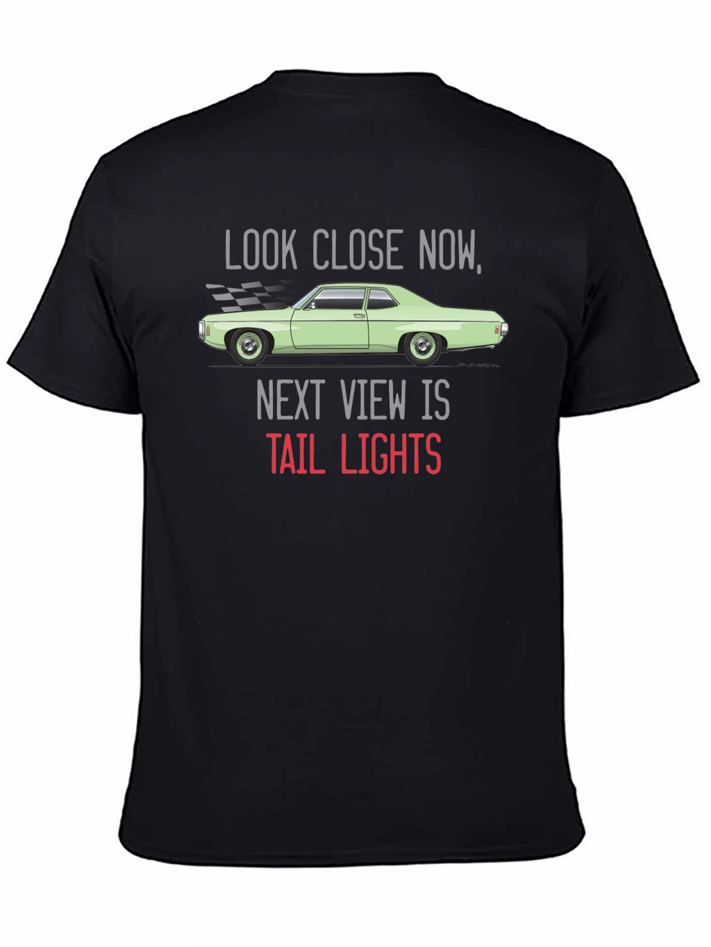 Look Close Now Tail Lights T-Shirt