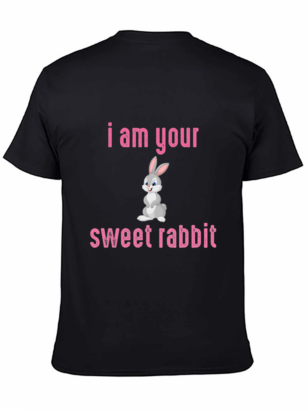 I am Your Sweet Rabbit Graphic T-Shirt