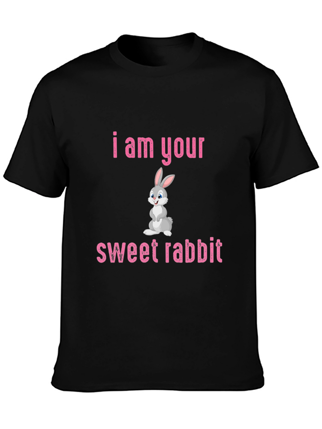 I am Your Sweet Rabbit Graphic T-Shirt