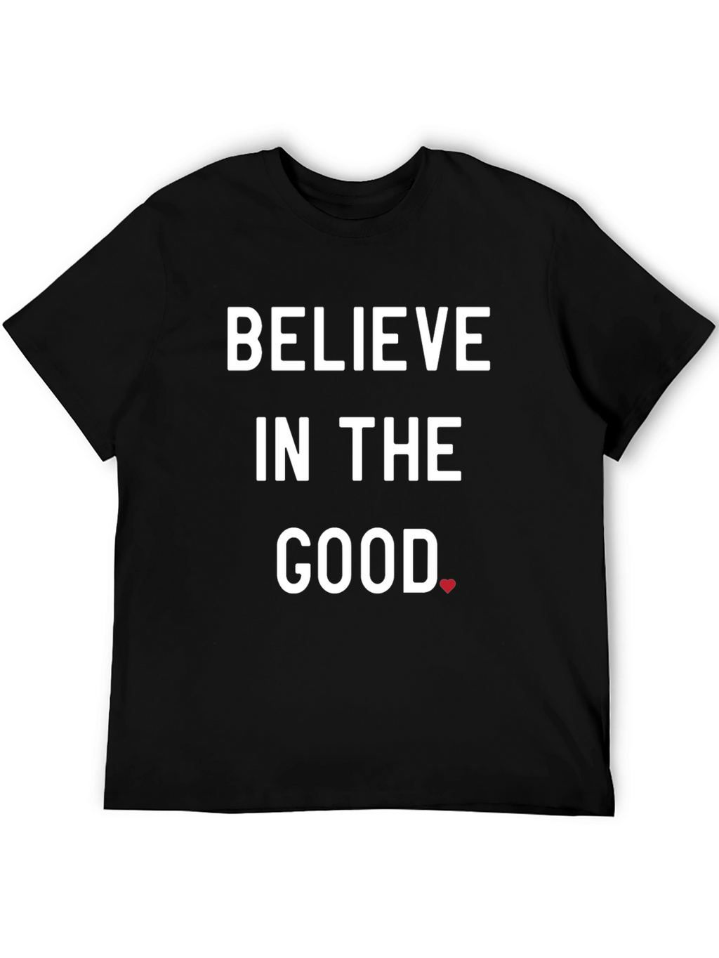 Believe in the Good T-Shirt - Black