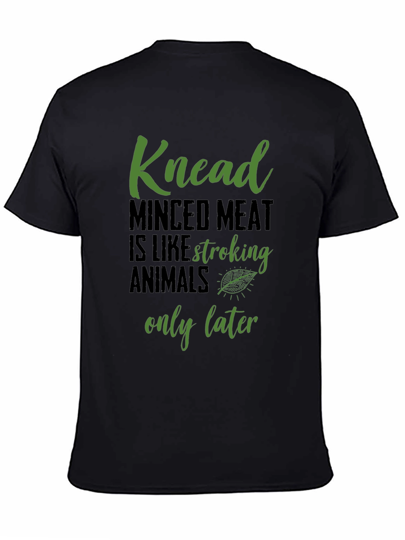 Knead Minced Meat T-Shirt - Funny Vegan Tee