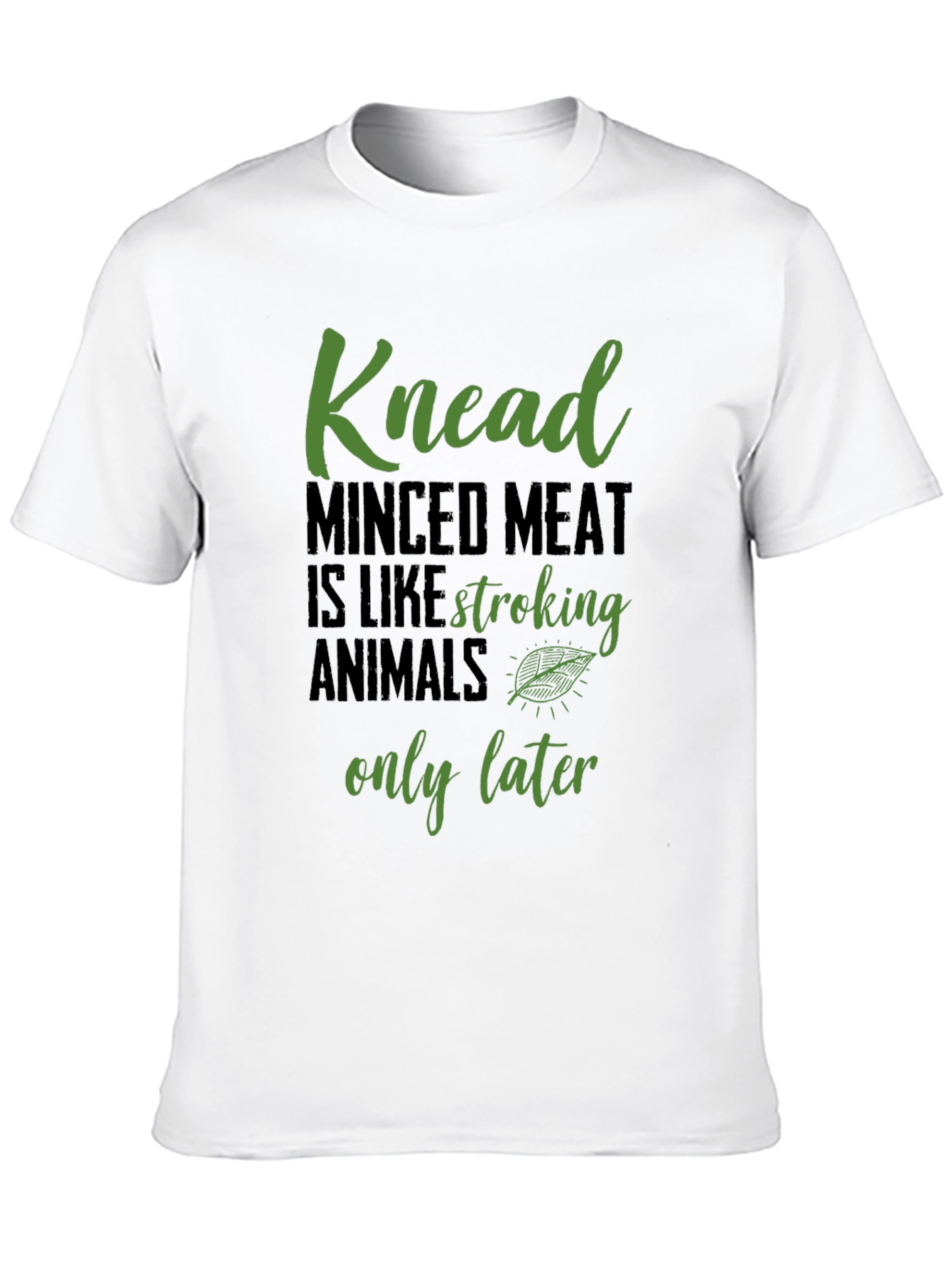 Knead Minced Meat T-Shirt - Funny Vegan Tee