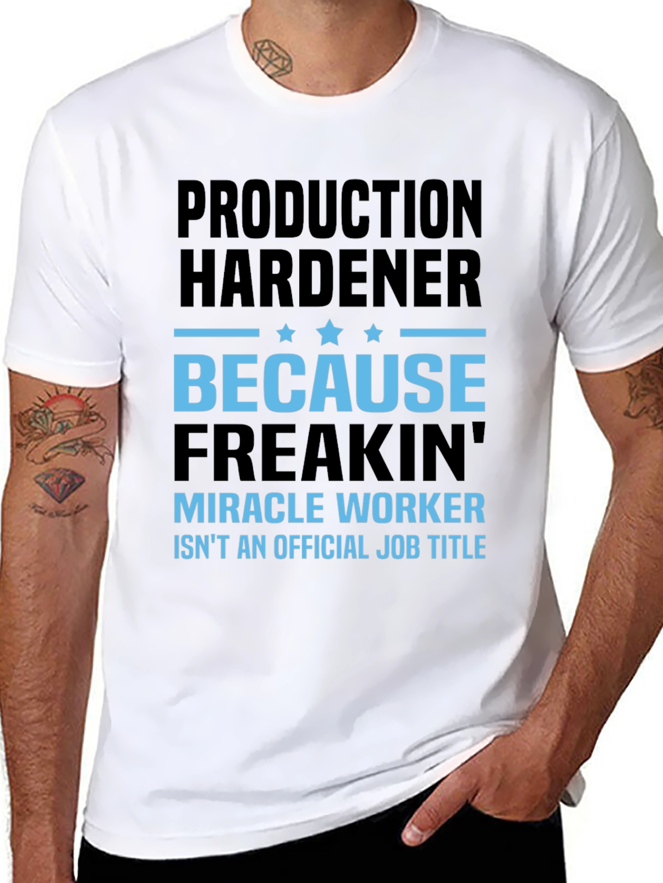Production Hardener Freakin Miracle Worker T-Shirt