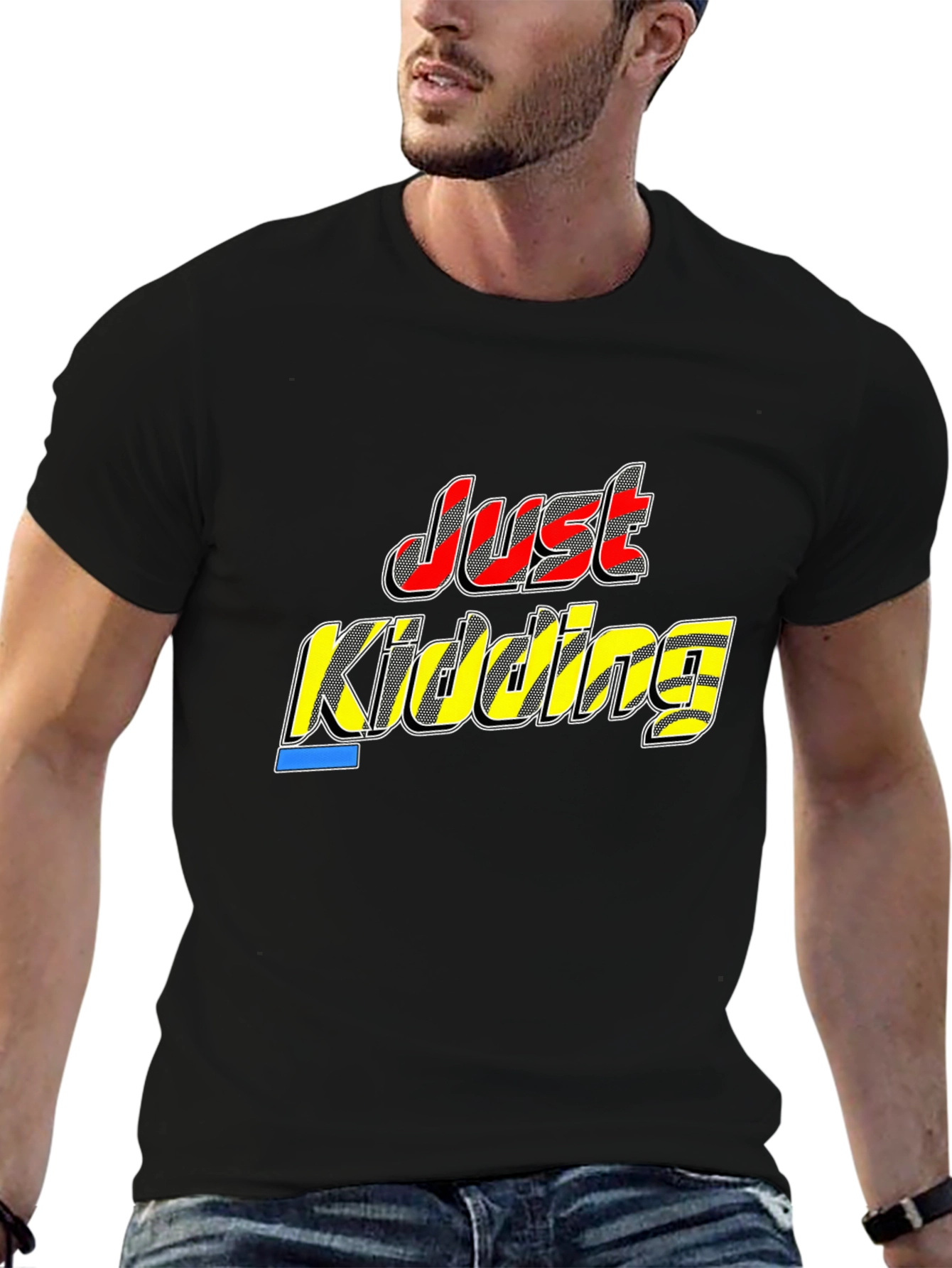 Just Kidding Black T-Shirt