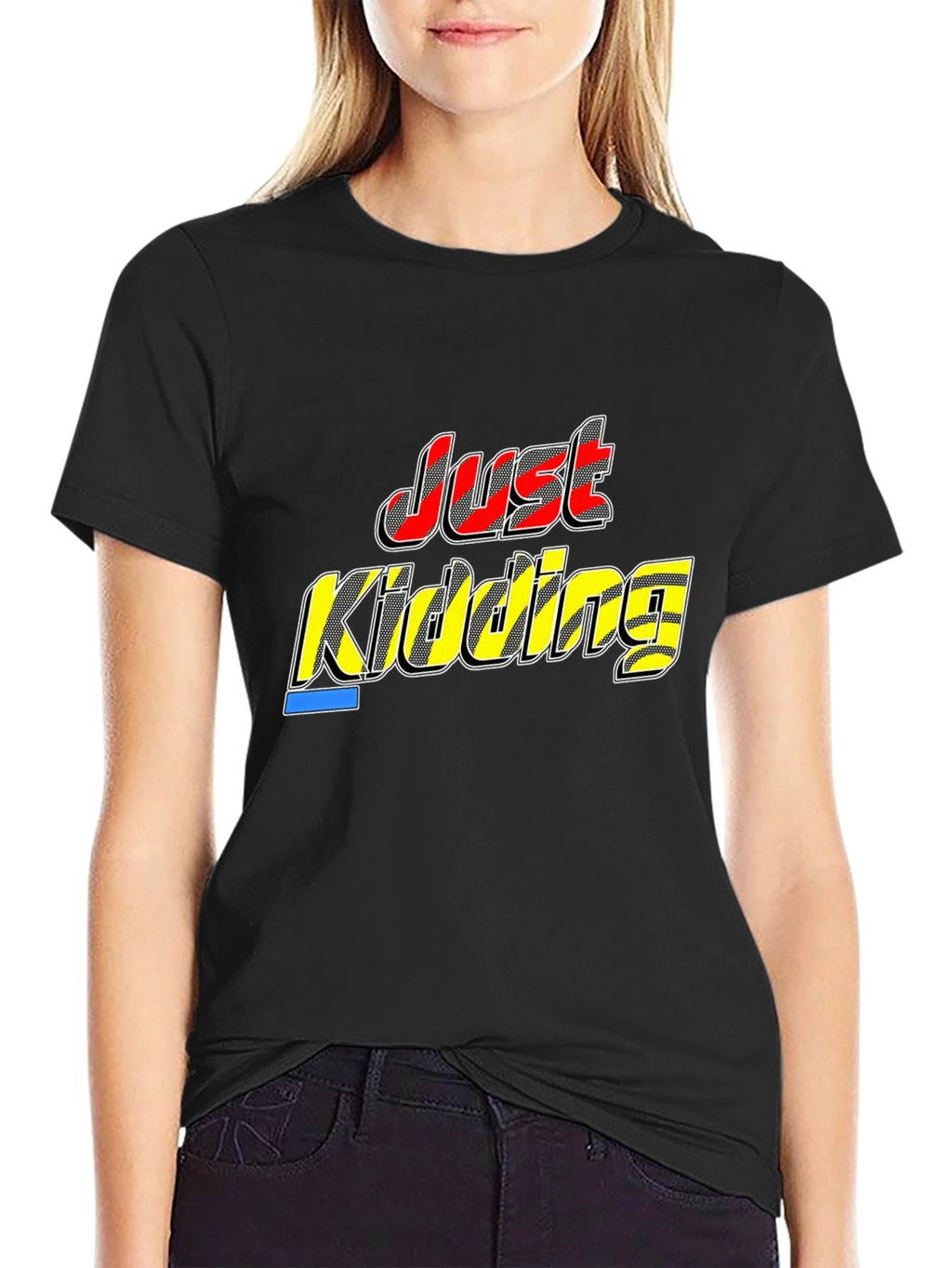 Just Kidding Black T-Shirt
