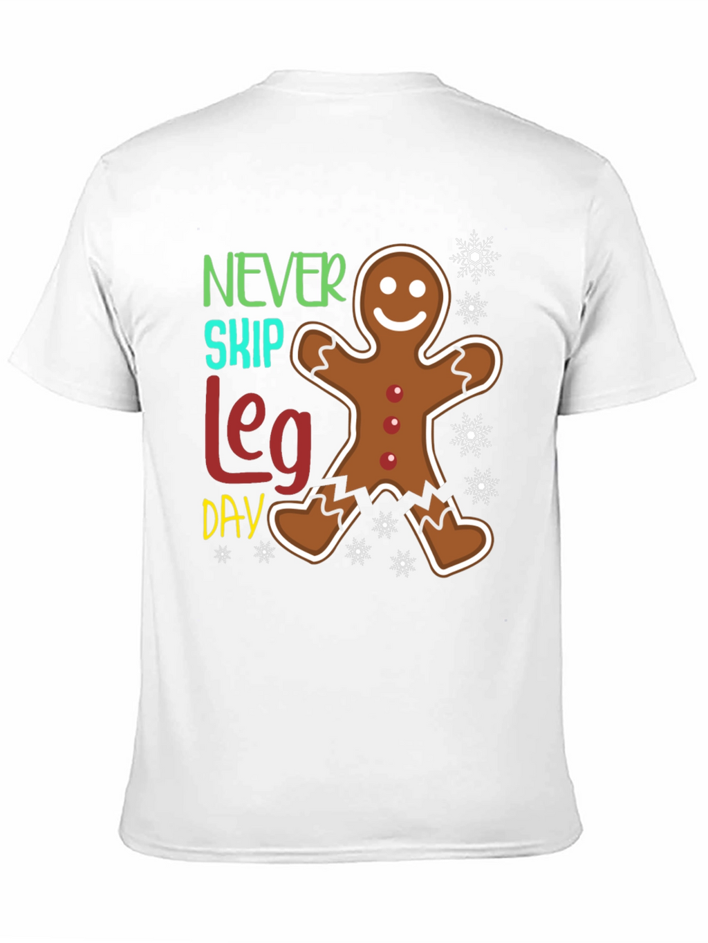 Never Skip Leg Day Gingerbread T-Shirt