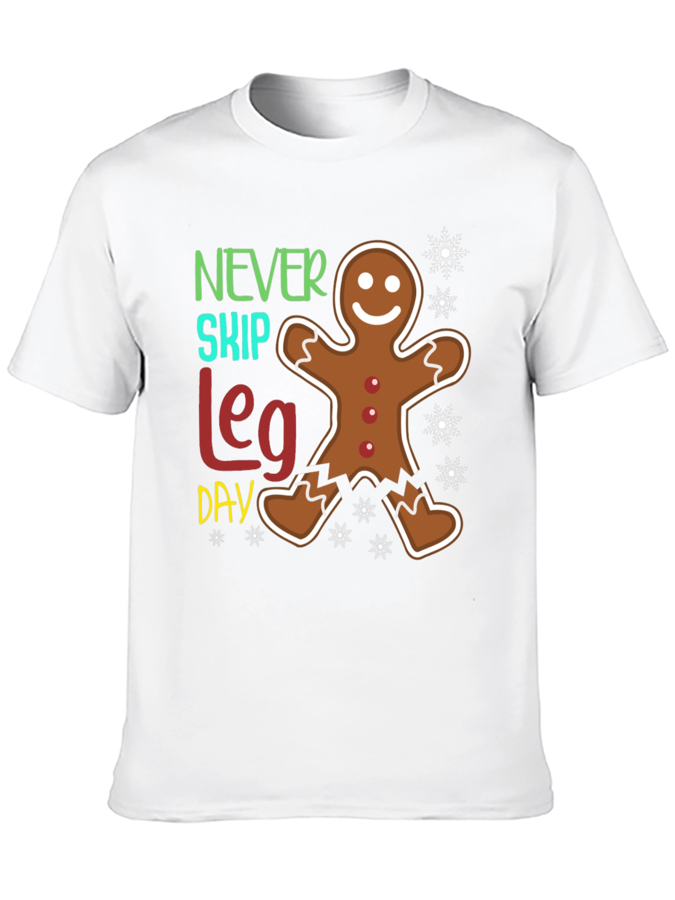 Never Skip Leg Day Gingerbread T-Shirt