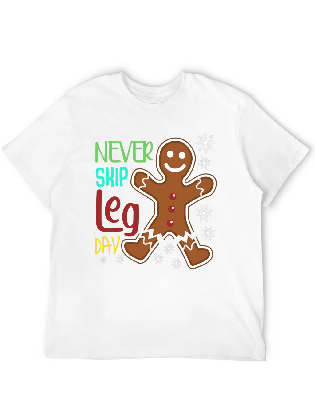 Never Skip Leg Day Gingerbread T-Shirt