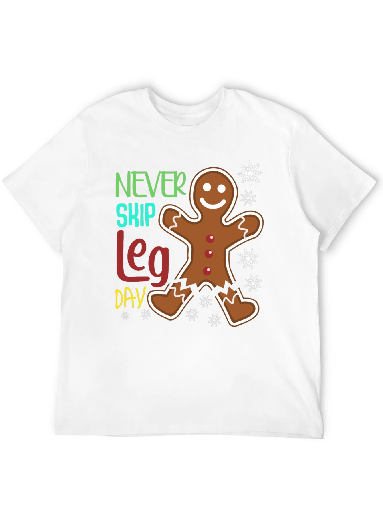 Never Skip Leg Day Gingerbread T-Shirt
