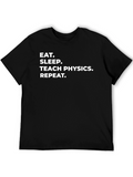 Eat Sleep Teach Physics Repeat Black T-Shirt