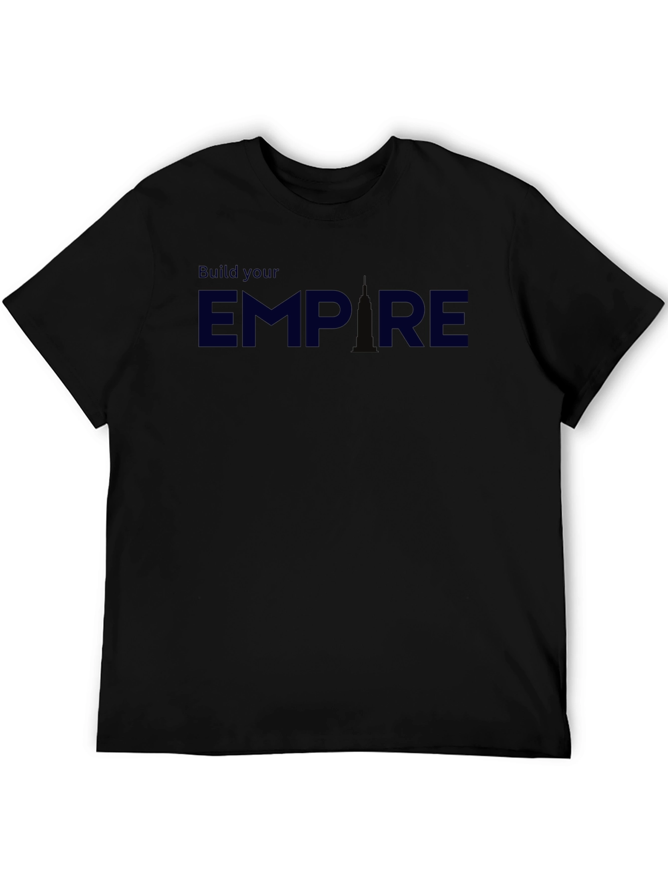 Build Your Empire Black T-Shirt