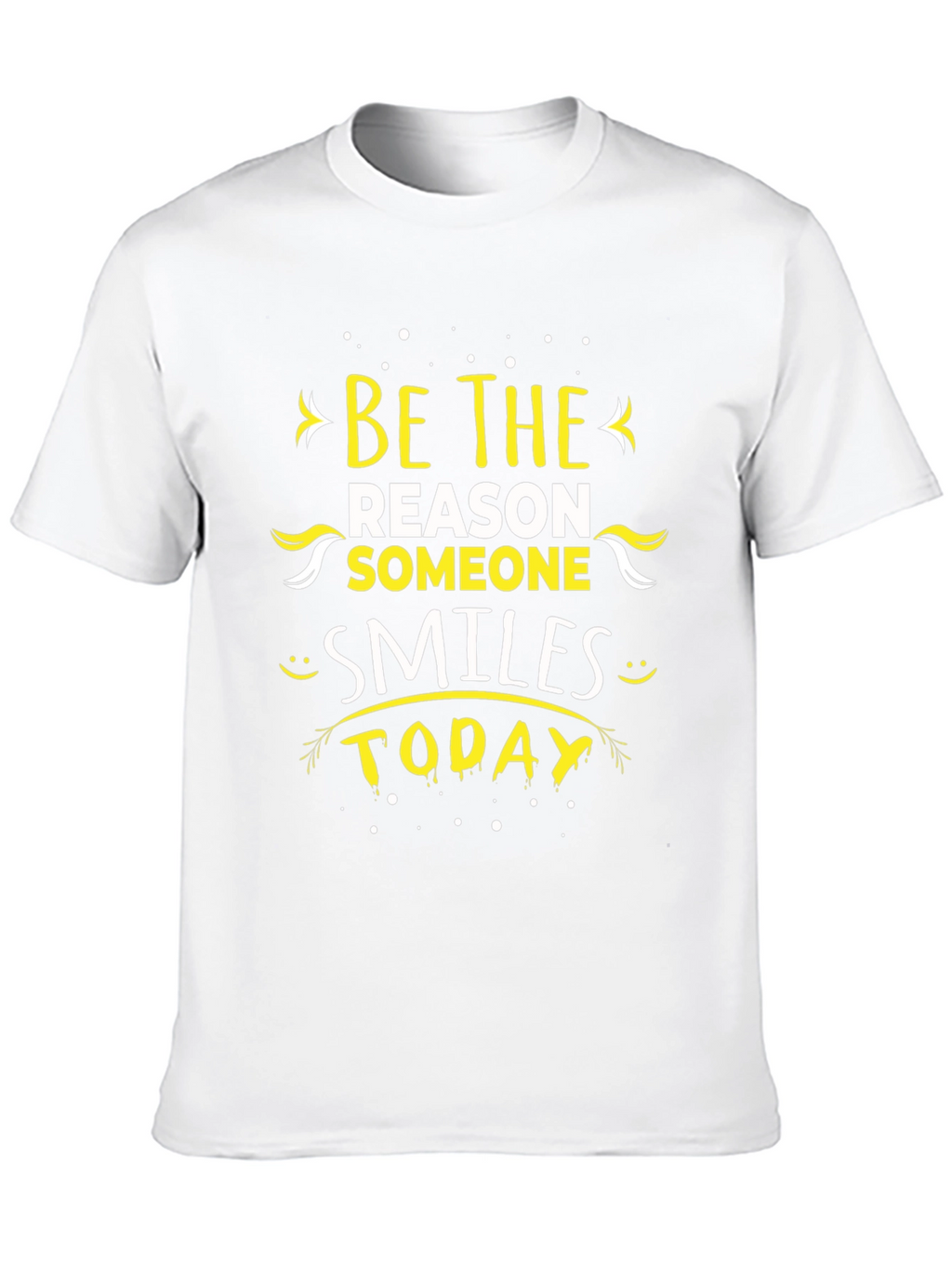 Be the Reason Someone Smiles T-Shirt