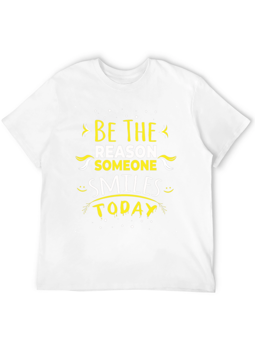 Be the Reason Someone Smiles T-Shirt