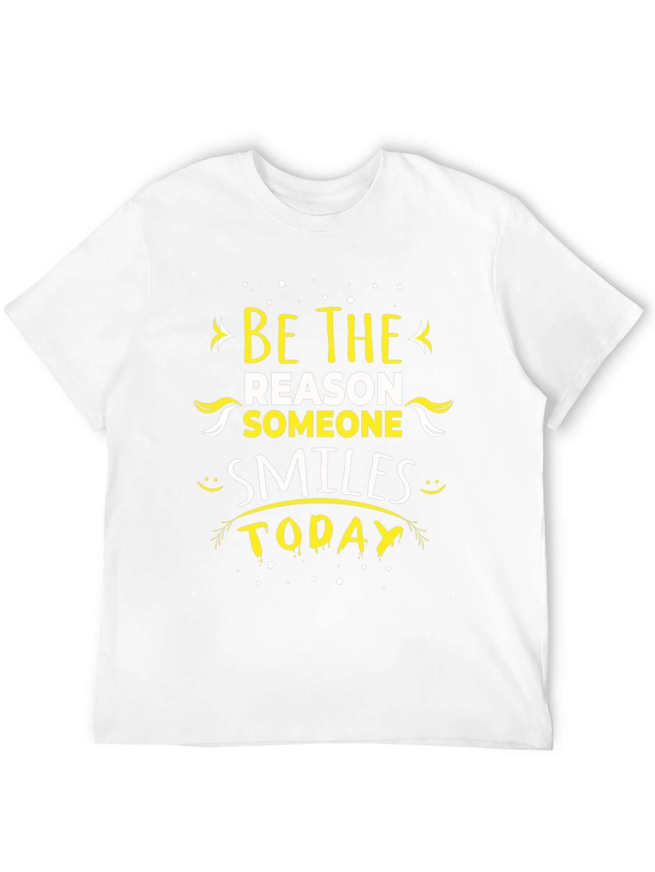 Be the Reason Someone Smiles T-Shirt