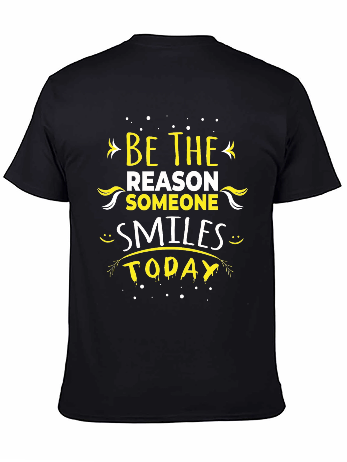 Be the Reason Someone Smiles T-Shirt