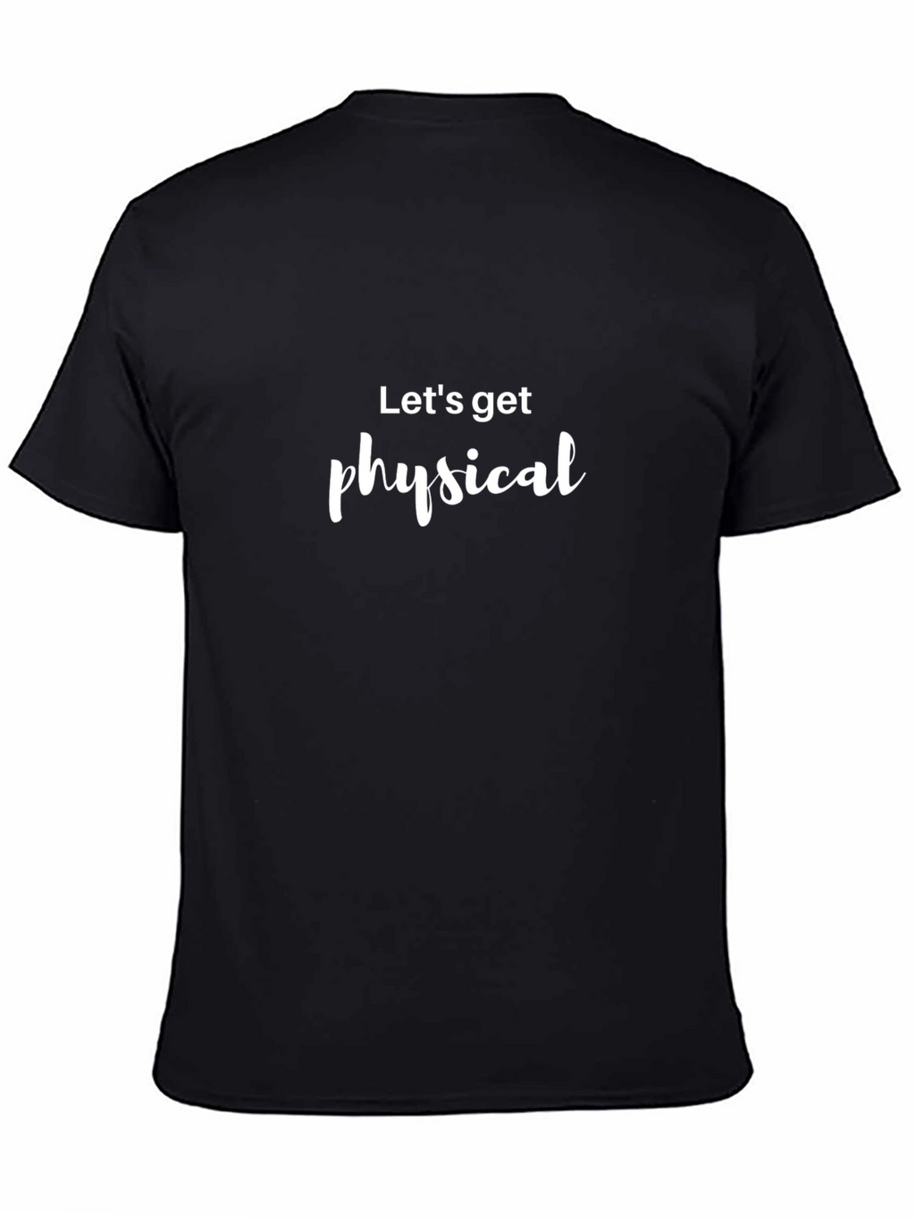 Lets Get Physical Graphic Tee