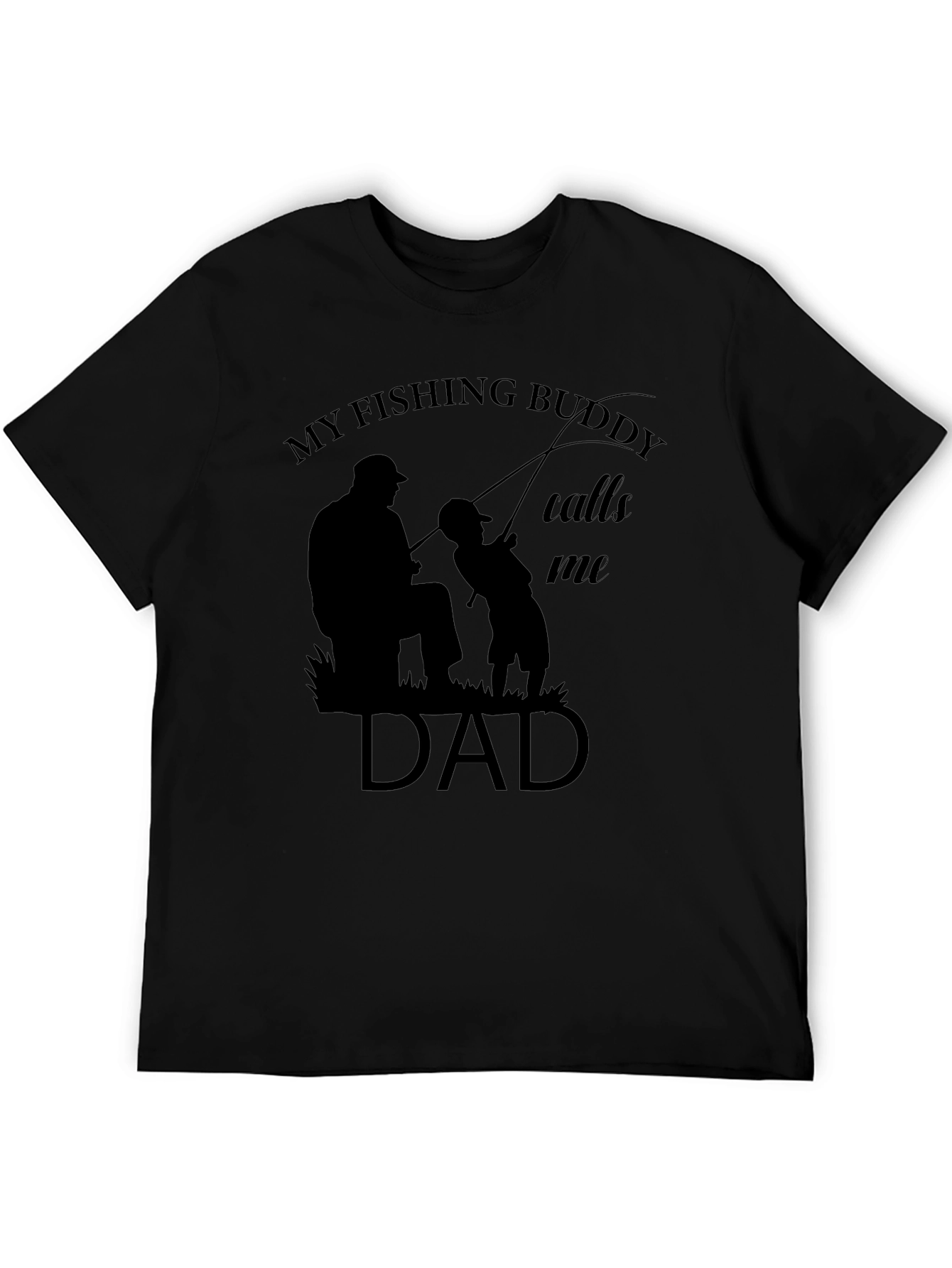My Fishing Buddy Calls Me Dad Graphic Tee