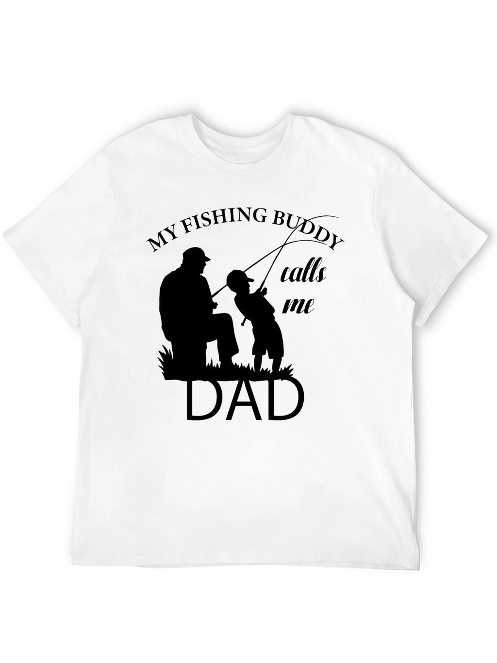 My Fishing Buddy Calls Me Dad Graphic Tee