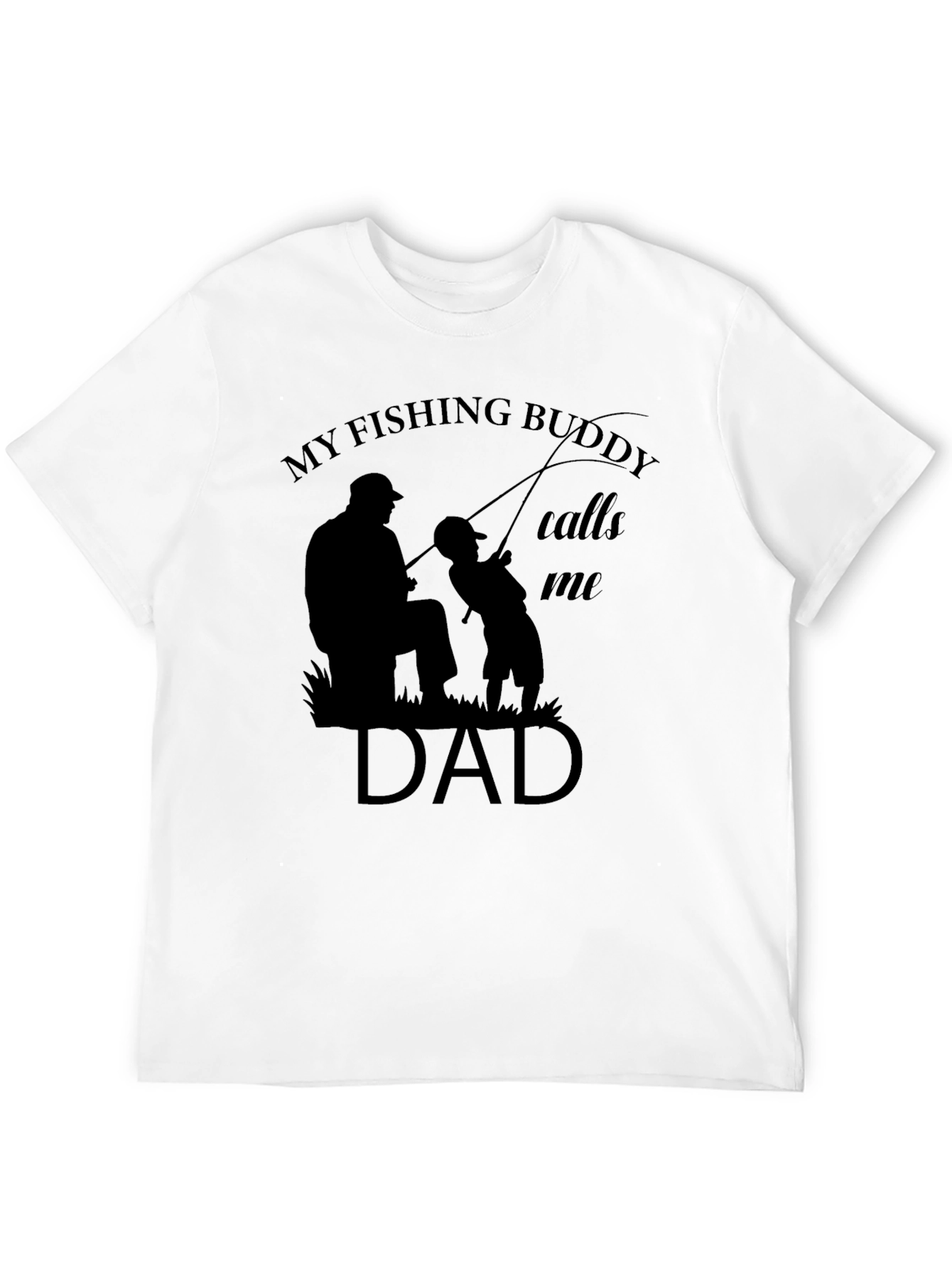 My Fishing Buddy Calls Me Dad Graphic Tee