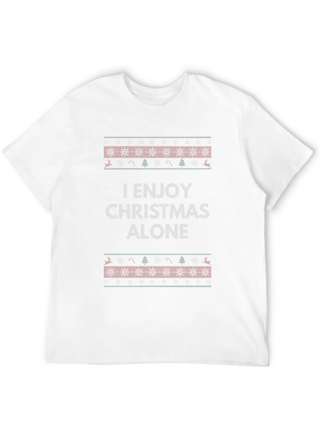 Enjoy Christmas Alone T-Shirt Holiday Tee